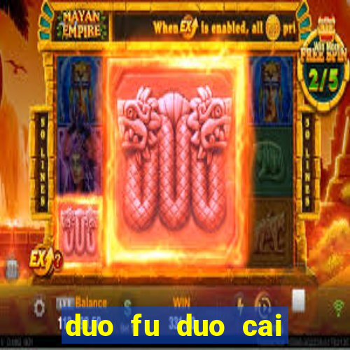 duo fu duo cai slot machine