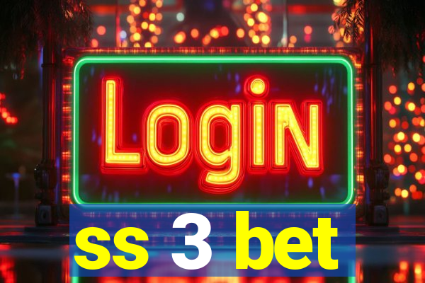 ss 3 bet