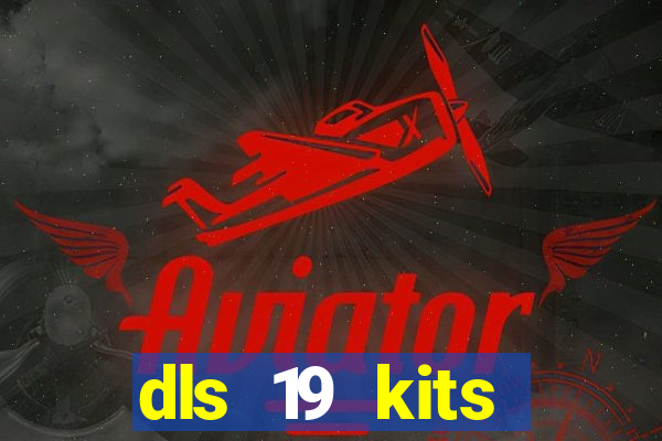 dls 19 kits barcelona 2015