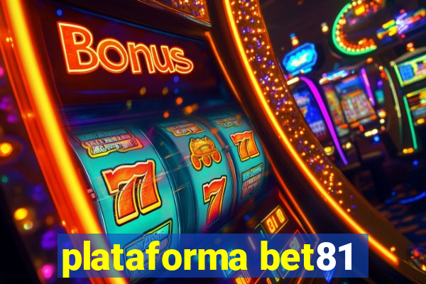 plataforma bet81