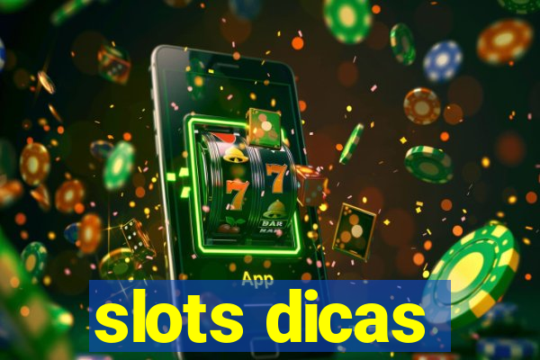 slots dicas