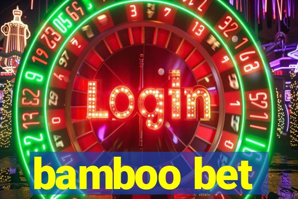 bamboo bet