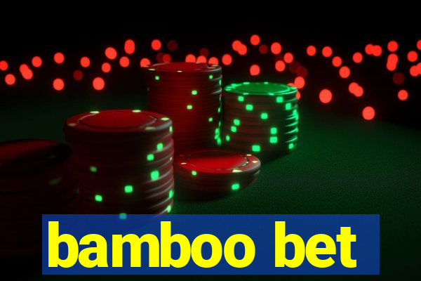 bamboo bet