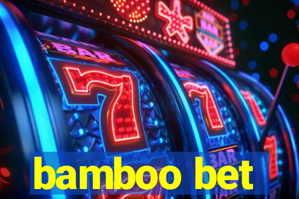 bamboo bet