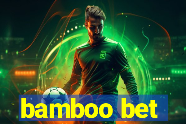 bamboo bet