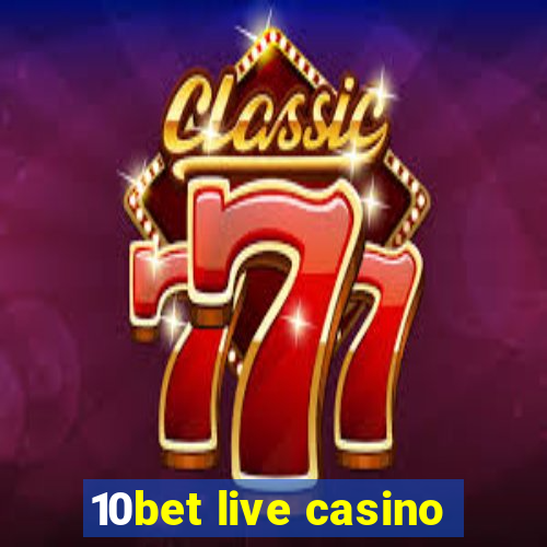 10bet live casino