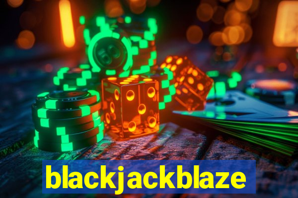 blackjackblaze