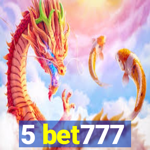 5 bet777