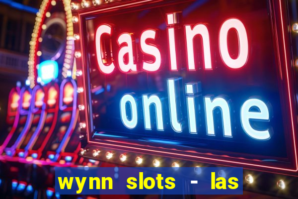 wynn slots - las vegas casino