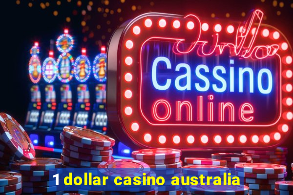 1 dollar casino australia