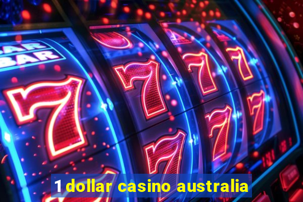 1 dollar casino australia