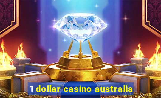 1 dollar casino australia