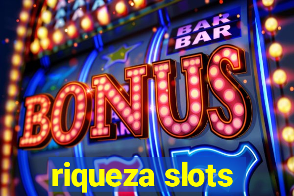 riqueza slots