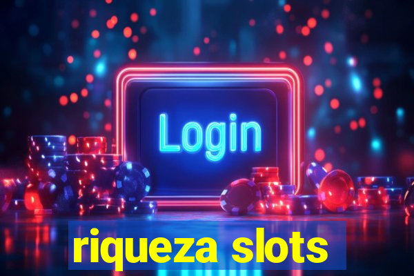 riqueza slots