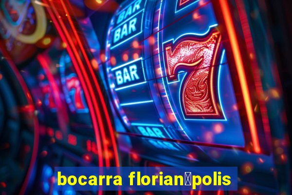 bocarra florian贸polis