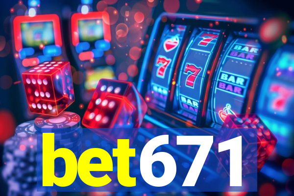 bet671