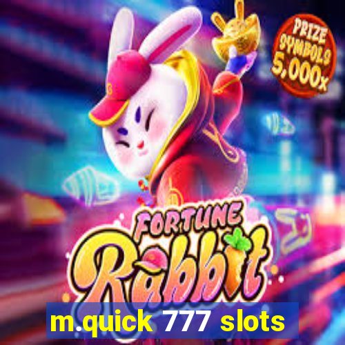 m.quick 777 slots