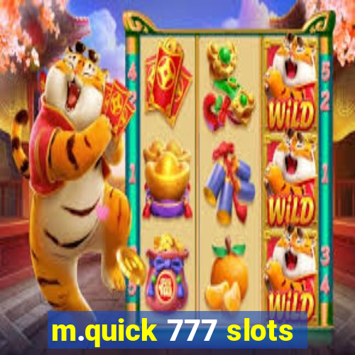 m.quick 777 slots