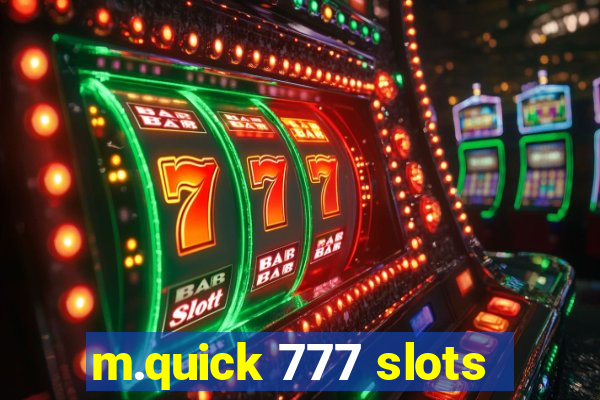 m.quick 777 slots