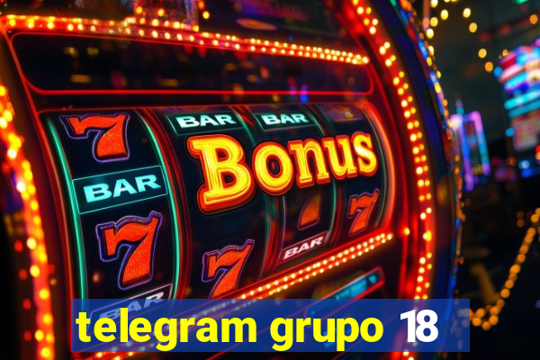 telegram grupo 18