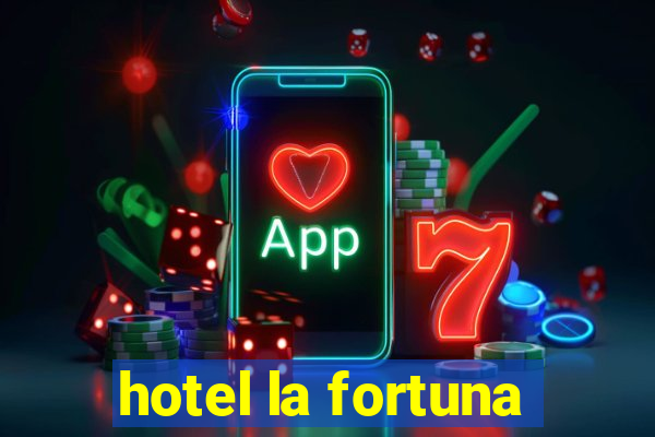 hotel la fortuna