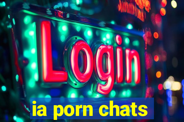 ia porn chats