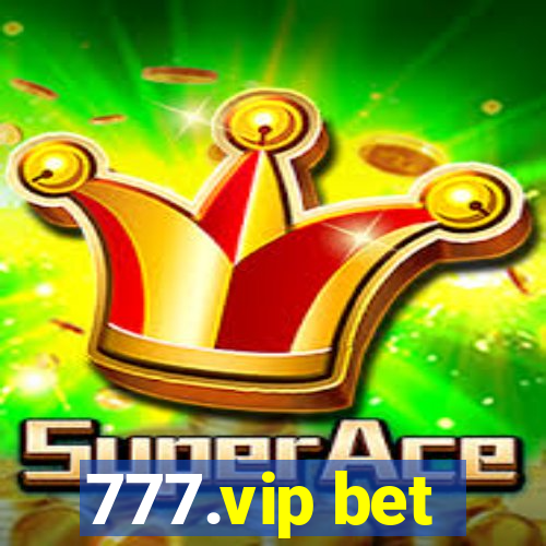 777.vip bet