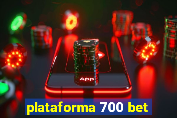 plataforma 700 bet