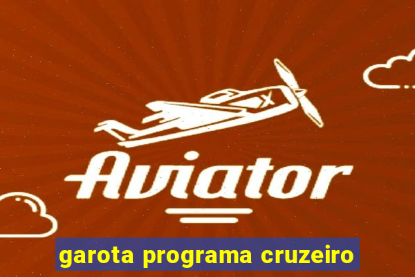 garota programa cruzeiro