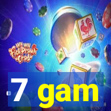 7 gam