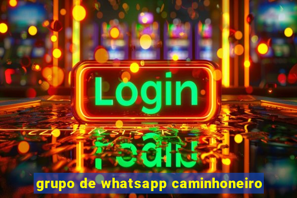 grupo de whatsapp caminhoneiro