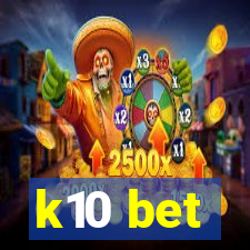 k10 bet