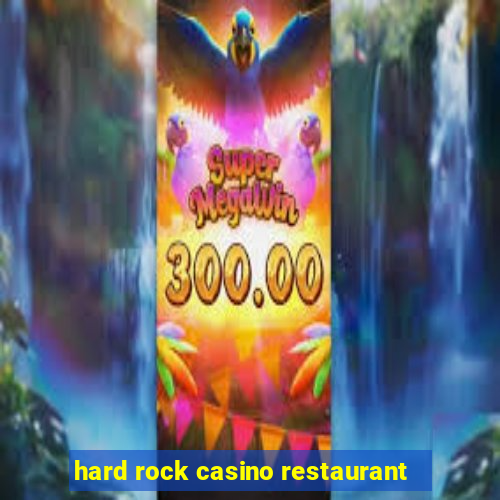 hard rock casino restaurant