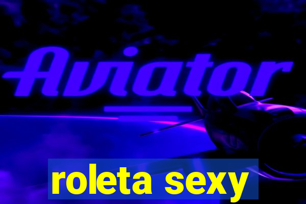 roleta sexy