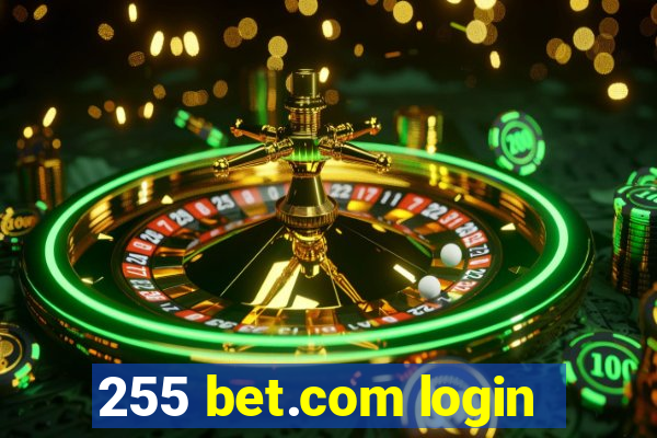 255 bet.com login