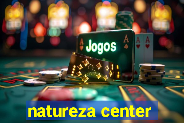 natureza center