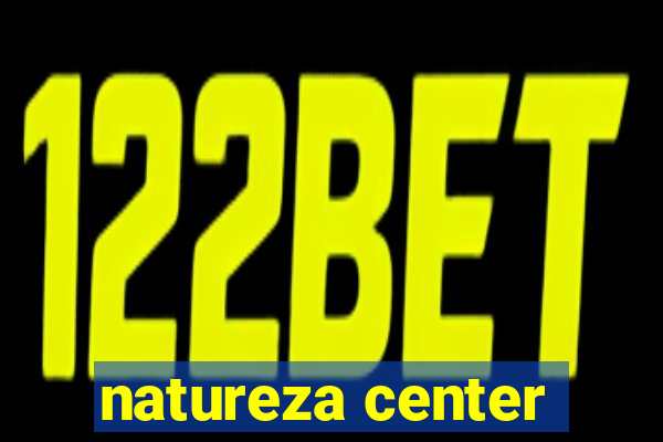 natureza center