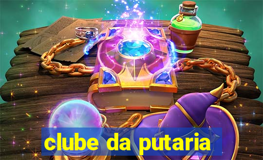 clube da putaria