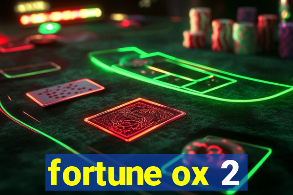 fortune ox 2