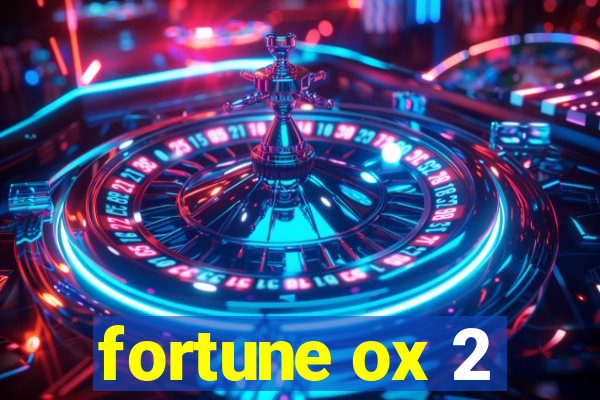 fortune ox 2