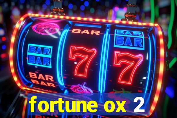 fortune ox 2