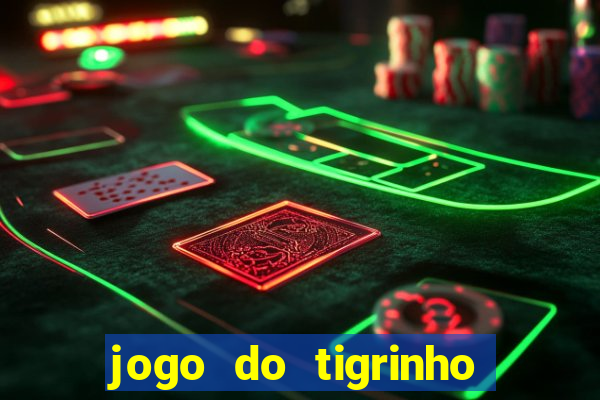 jogo do tigrinho de 5 reais