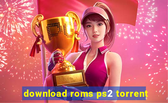 download roms ps2 torrent