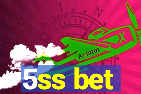 5ss bet