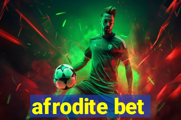 afrodite bet