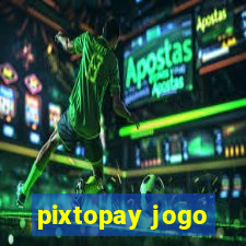 pixtopay jogo