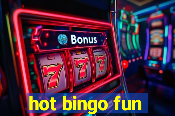 hot bingo fun