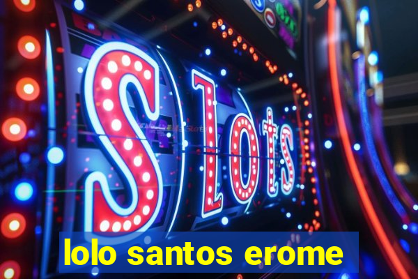 lolo santos erome