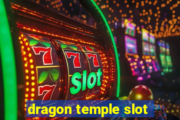 dragon temple slot