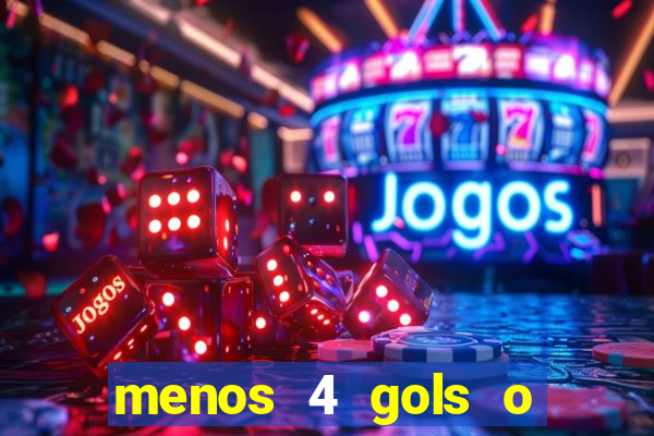 menos 4 gols o que significa